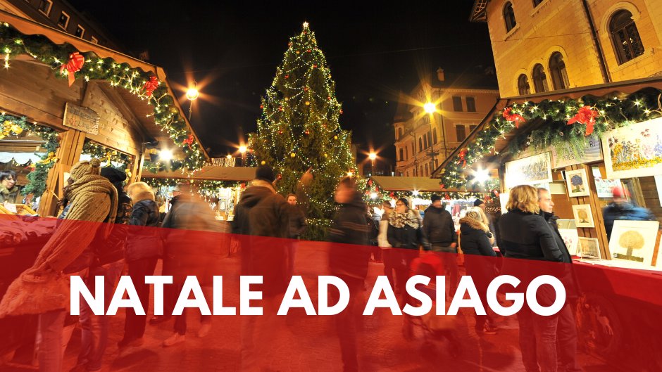 SPECIALE NATALE AD ASIAGO CON NOI 2023